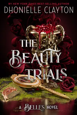 Próby piękna (powieść Belles) - The Beauty Trials (a Belles Novel)