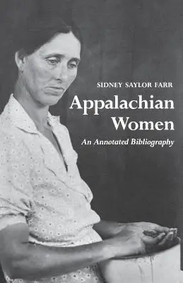 Kobiety z Appalachów: Bibliografia z przypisami - Appalachian Women: An Annotated Bibliography