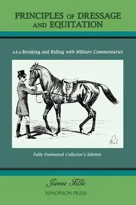 Principles of Dressage and Equitation: znany również jako „Breaking and Riding z pełnymi komentarzami wojskowymi”. - Principles of Dressage and Equitation: also known as 'Breaking and Riding with full military commentaries'