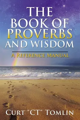 Księga Przysłów i Mądrości: Podręcznik referencyjny - The Book of Proverbs and Wisdom: A Reference Manual