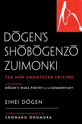 Dogen's Shobogenzo Zuimonki: Nowe tłumaczenie z przypisami - zawiera również poezję waka Dogena z komentarzem - Dogen's Shobogenzo Zuimonki: The New Annotated Translation--Also Including Dogen's Waka Poetry with Commentary