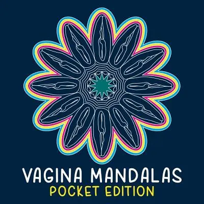 Mandale waginy - wydanie kieszonkowe: Kolorowanka - Vagina Mandalas - Pocket Edition: A coloring book