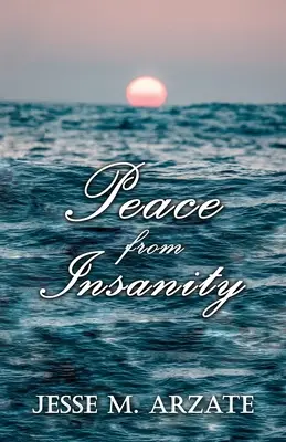 Pokój od szaleństwa - Peace from Insanity