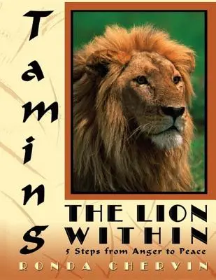 Taming the Lion Within: 5 kroków od gniewu do pokoju - Taming the Lion Within: 5 Steps from Anger to Peace