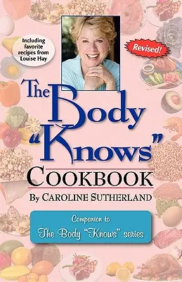 Książka kucharska „The Body Knows - The Body Knows Cookbook