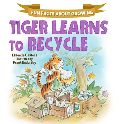 Tygrys uczy się recyklingu - Tiger Learns to Recycle