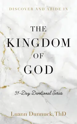 Odkryj i trwaj w Królestwie Bożym: 31-dniowa seria nabożeństw - Discover and Abide in the Kingdom of God: 31-Day Devotional Series