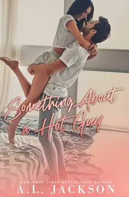 Coś o gorącym facecie - Something About a Hot Guy