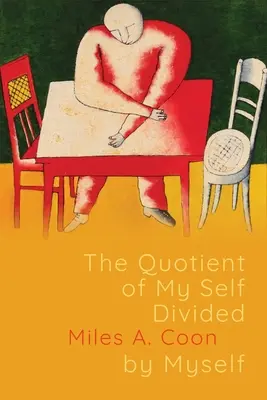 Iloraz mojego ja podzielony przez moje ja - The Quotient of My Self Divided by Myself