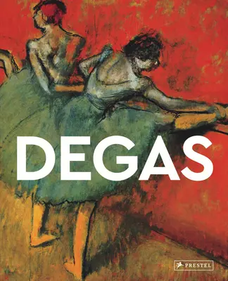 Degas: Mistrzowie sztuki - Degas: Masters of Art