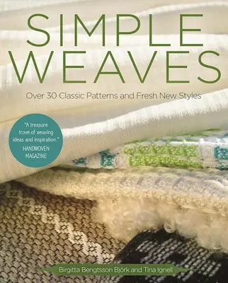 Proste sploty: Ponad 30 klasycznych wzorów i nowe, świeże style - Simple Weaves: Over 30 Classic Patterns and Fresh New Styles