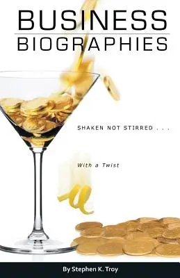 Biografie biznesowe: Wstrząśnięte, nie mieszane ... z niespodzianką - Business Biographies: Shaken, Not Stirred ... with a Twist