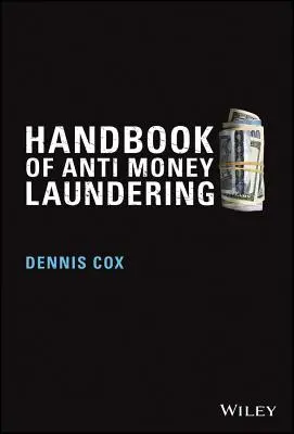 Podręcznik przeciwdziałania praniu pieniędzy - Handbook of Anti-Money Laundering