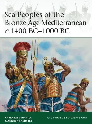 Ludy Morza Śródziemnego epoki brązu 1400 p.n.e.-1000 p.n.e. - Sea Peoples of the Bronze Age Mediterranean C.1400 Bc-1000 BC