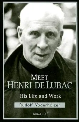 Poznaj Henri de Lubaca: jego życie i dzieło - Meet Henri de Lubac: His Life and Work