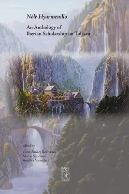 Nl Hyarmenillo: Antologia iberyjskiej nauki o Tolkienie - Nl Hyarmenillo: An Anthology of Iberian Scholarship on Tolkien