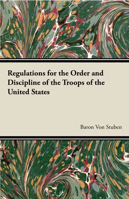 Przepisy dotyczące porządku i dyscypliny wojsk Stanów Zjednoczonych - Regulations for the Order and Discipline of the Troops of the United States