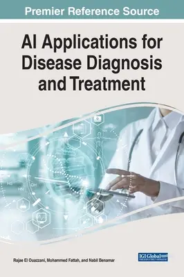 Zastosowania sztucznej inteligencji w diagnostyce i leczeniu chorób - AI Applications for Disease Diagnosis and Treatment