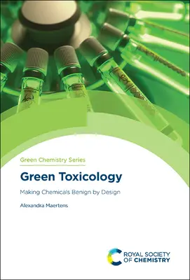 Zielona toksykologia: Projektowanie łagodnych substancji chemicznych - Green Toxicology: Making Chemicals Benign by Design
