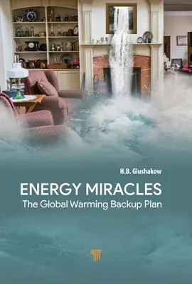 Cuda energii: Plan awaryjny na wypadek globalnego ocieplenia - Energy Miracles: The Global Warming Backup Plan