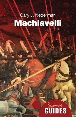 Machiavelli: Przewodnik dla początkujących - Machiavelli: A Beginner's Guide