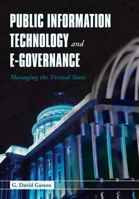 Technologie informacji publicznej i e-rządzenie: Zarządzanie państwem wirtualnym: Zarządzanie państwem wirtualnym - Public Information Technology and E-Governance: Managing the Virtual State: Managing the Virtual State