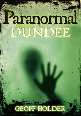 Paranormalne Dundee - Paranormal Dundee