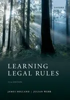 Learning Legal Rules - Przewodnik dla studentów po metodach prawnych i rozumowaniu - Learning Legal Rules - A Students' Guide to Legal Method and Reasoning