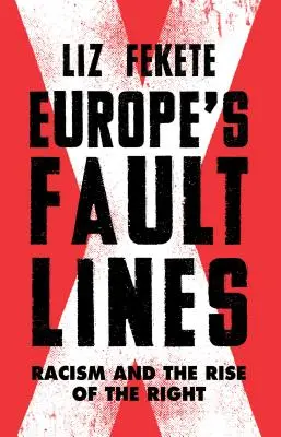 Europejskie linie uskoku: Rasizm i powstanie prawicy - Europe's Fault Lines: Racism and the Rise of the Right