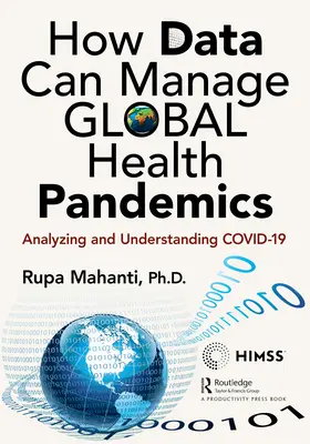 Jak dane mogą zarządzać globalnymi pandemiami zdrowotnymi: Analiza i zrozumienie COVID-19 - How Data Can Manage Global Health Pandemics: Analyzing and Understanding COVID-19