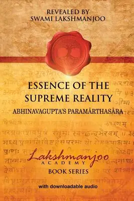 Istota Najwyższej Rzeczywistości: Paramarthasara Abhinavagupty - Essence of the Supreme Reality: Abhinavagupta's Paramarthasara