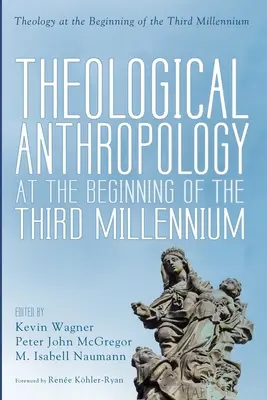 Antropologia teologiczna na początku trzeciego tysiąclecia - Theological Anthropology at the Beginning of the Third Millennium