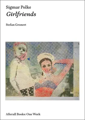 Sigmar Polke: Dziewczyny - Sigmar Polke: Girlfriends