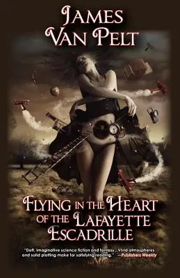 Lot w sercu eskadry Lafayette'a - Flying in the Heart of the Lafayette Escadrille