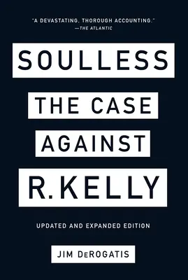 Bezduszny: Sprawa przeciwko R. Kelly'emu - Soulless: The Case Against R. Kelly