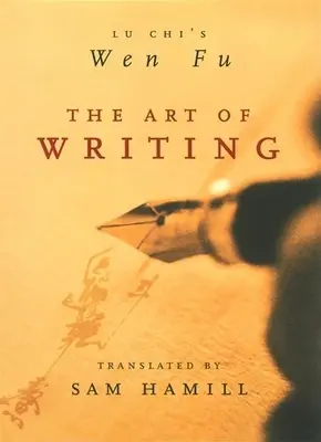 Sztuka pisania: Lu Chi's Wen Fu - The Art of Writing: Lu Chi's Wen Fu