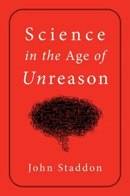 Nauka w epoce braku rozsądku - Science in an Age of Unreason