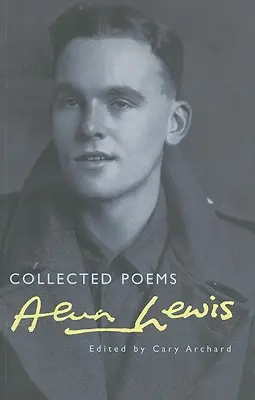 Wiersze zebrane: Alun Lewis - Collected Poems: Alun Lewis