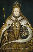 Gloriana: Elżbieta I i sztuka królowania - Gloriana: Elizabeth I and the Art of Queenship