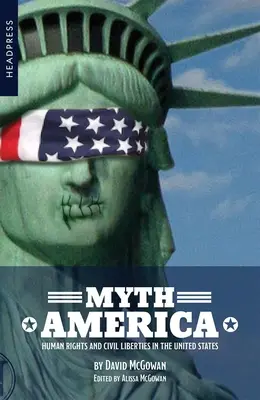 Myth America: Prawa człowieka i wolności obywatelskie w Stanach Zjednoczonych - Myth America: Human Rights and Civil Liberties in the United States