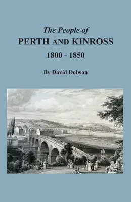 Mieszkańcy Perth i Kinross, 1800-1850 - The People of Perth and Kinross, 1800-1850