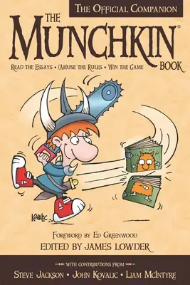 Księga Munchkina: Oficjalny towarzysz - Przeczytaj eseje * (Nie)używaj zasad * Wygraj grę - The Munchkin Book: The Official Companion - Read the Essays * (Ab)Use the Rules * Win the Game