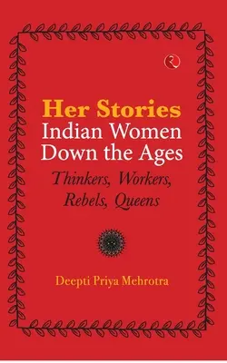 Jej historie: indyjskie kobiety na przestrzeni wieków (Pb) - Her Stories Indian Women Down the Ages (Pb)