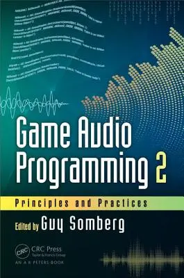 Programowanie dźwięku w grach 2: zasady i praktyka - Game Audio Programming 2: Principles and Practices