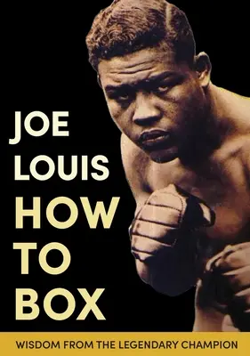 Jak boksować Joe Louisa - Joe Louis' How to Box