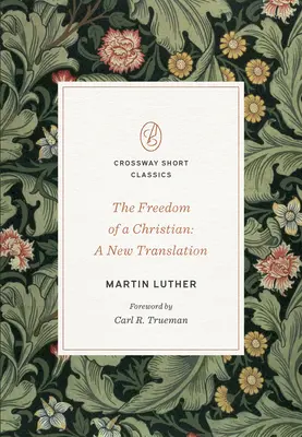 Wolność chrześcijanina: Nowe tłumaczenie - The Freedom of a Christian: A New Translation