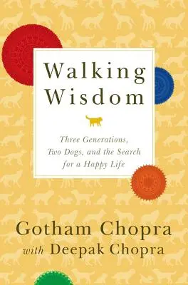 Chodząca mądrość: Trzy pokolenia, dwa psy i poszukiwanie szczęśliwego życia - Walking Wisdom: Three Generations, Two Dogs, and the Search for a Happy Life