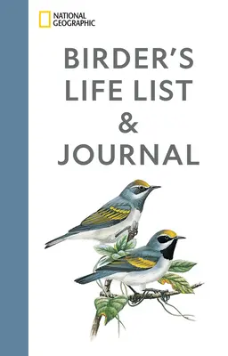 Dziennik i lista życia ptaków National Geographic - National Geographic Birder's Life List and Journal