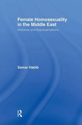 Kobieca homoseksualność na Bliskim Wschodzie: historie i reprezentacje - Female Homosexuality in the Middle East: Histories and Representations