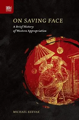 On Saving Face: Krótka historia zawłaszczania Zachodu - On Saving Face: A Brief History of Western Appropriation